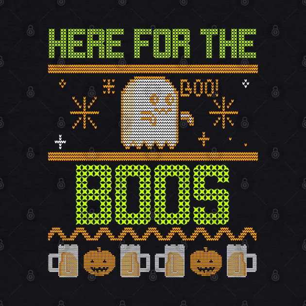 Here For The Boos Faux Sweater Funny Ghost Halloween Design by Up 4 Tee